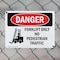 Signmission Forklift Only No Pedestrian Traffic, 10 in W x Rectangle, Plastic OS-2PACK-DS-P-710-L-1264 - alternate 5
